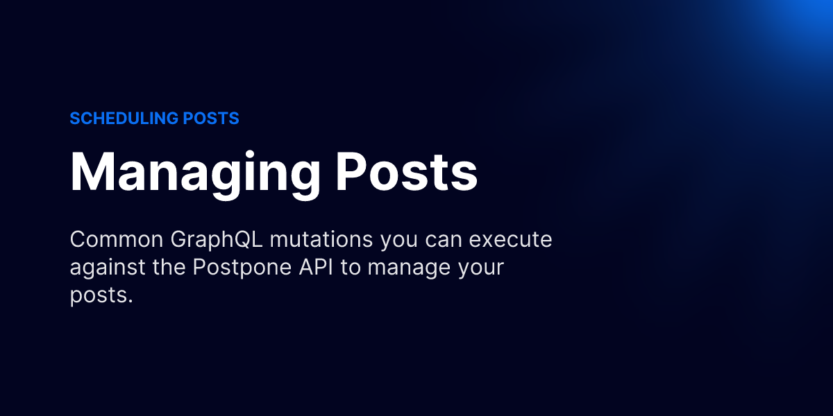 Example Mutations - Postpone API Docs