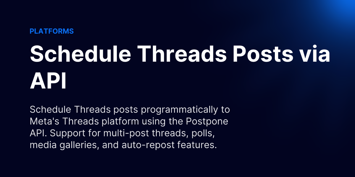 Schedule Threads Posts via API - Postpone API Docs